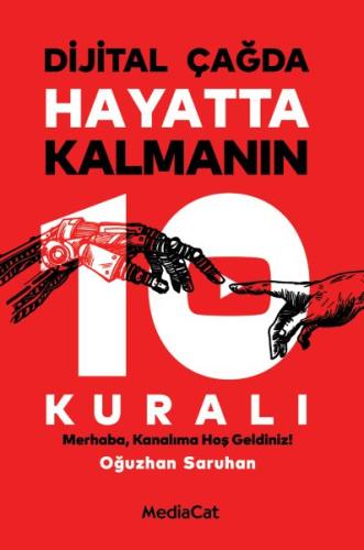 Dijital Çağda Hayatta Kalmanın 10 Kuralı %15 indirimli Oğuzhan Saruhan