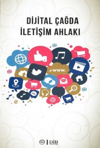 Dijital Çağda İletişim Ahlakı Ulvıye Ezerbolatoğlu