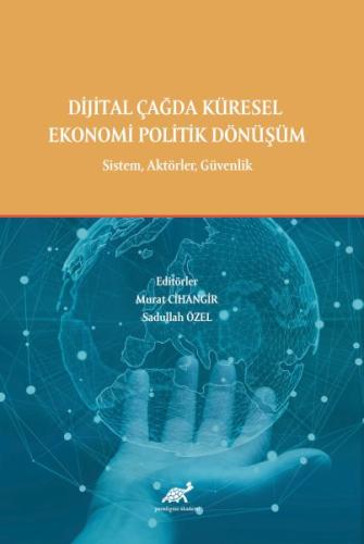 Dijital Çağda Küresel Ekonomi Politik Dönüşüm %17 indirimli Kolektif