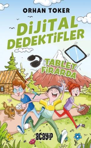 Dijital Dedektifler 4 - Tablet Firarda Orhan Toker