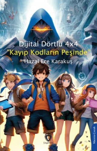 Dijital Dörtlü 4x4 “Kayıp Kodların Peşinde” %25 indirimli Hazal Ece Ka