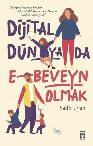 Dijital Dünyada E-Beveyn Olmak %15 indirimli Salih Uyan