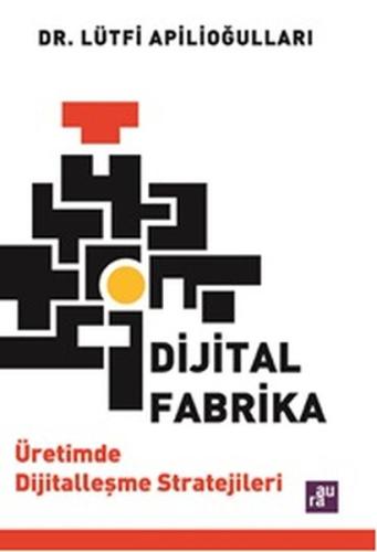 Dijital Fabrika %10 indirimli Lütfi Apilioğulları