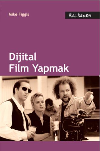 Dijital Film Yapmak Mike Figgis