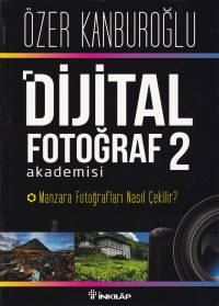 Dijital Fotoğraf Akademisi 2 %15 indirimli Özer Kanburoğlu