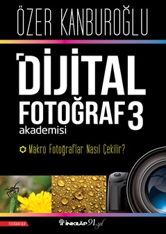 Dijital Fotoğraf Akademisi 3- Makro Fotoğraflar Nasıl Çekilir? %15 ind