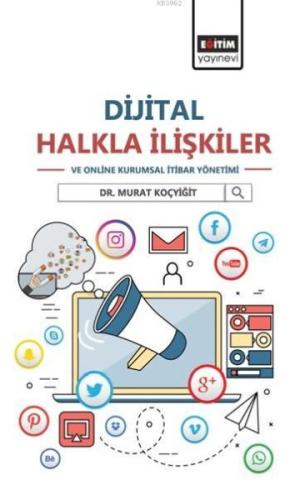 Dijital Halkla İlişkiler ve Online Kurumsal İtibar Yönetimi %3 indirim