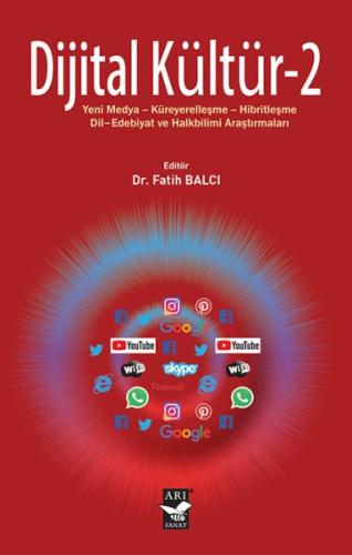 Dijital Kültür 2 - Yeni Medya-Küreyerelleşme-Hibritleşme-Dil-Edebiyat 