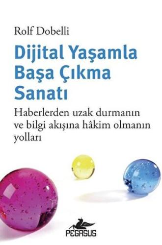 Dijital Yaşamla Başa Çıkma Sanatı %15 indirimli Rolf Dobelli