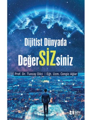 Dijitist Dünyada Değer Siz siniz %17 indirimli Prof. Dr. Tuncay Dilci