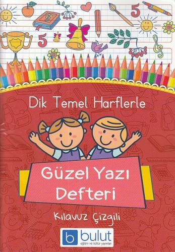 Dik Temel Harflerle Güzel Yazı Defteri (A5) Kolektif