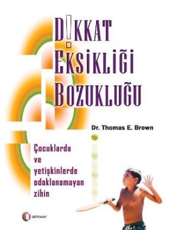 Dikkat Eksikliği Bozukluğu %12 indirimli Thomas E. Brown