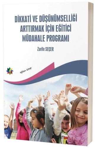 Dikkati ve Düşünümselliği Arttırmak İçin Eğitici Müdahale Programı %10