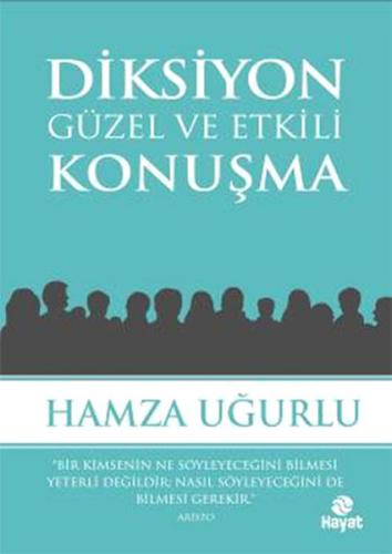 Diksiyon Güzel ve Etkili Konuşma %20 indirimli Hamza Uğurlu