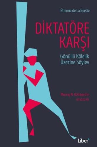 Diktatöre Karşı Etienne de La Boetie