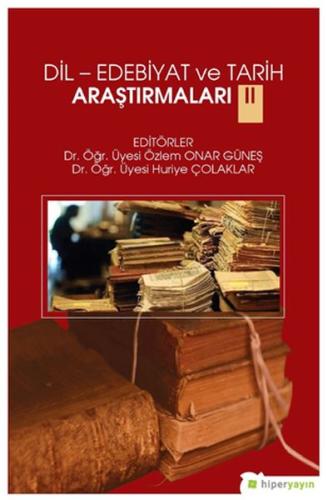 Dil-Edebiyat ve Tarih Araştırmaları II %15 indirimli Özlem Onar Güneş