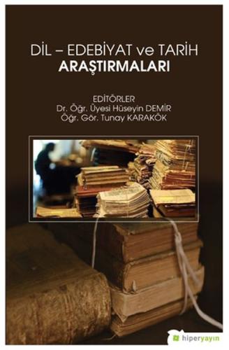 Dil - Edebiyat ve Tarih Araştırmaları %15 indirimli Hüseyin Demir