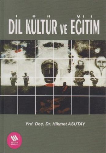 Dil Kültür ve Eğitim %3 indirimli Hikmet Asutay