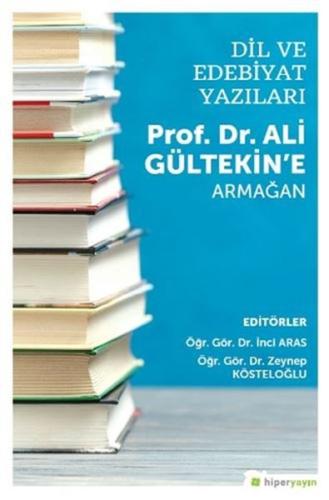 Dil ve Edebiyat Yazıları - Prof. Dr. Ali Gültekin’e Armağan %15 indiri