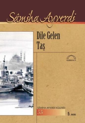 Dile Gelen Taş %15 indirimli Samiha Ayverdi