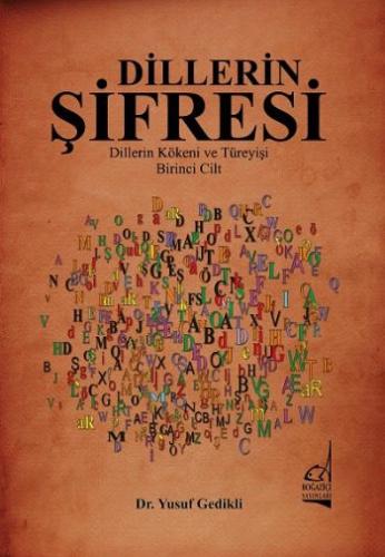 Dillerin Şifresi Dillerin Kökeni ve Türeyişi (1. Cilt) %11 indirimli Y