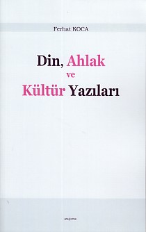 Din, Ahlak ve Kültür Yazıları %20 indirimli Ferhat Koca