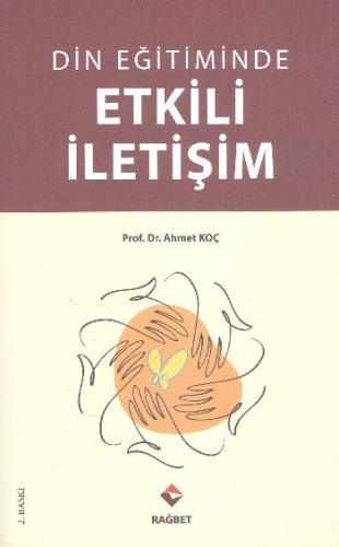 Din Eğitiminde Etkili İletişim %20 indirimli Ahmet Koç