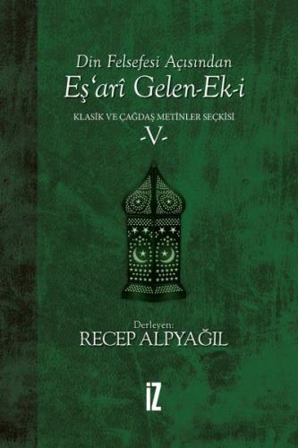 Din Felsefesi Açısından Eş’ari Gelen-Ek-i Klasik ve Çağdaş Metinler Se