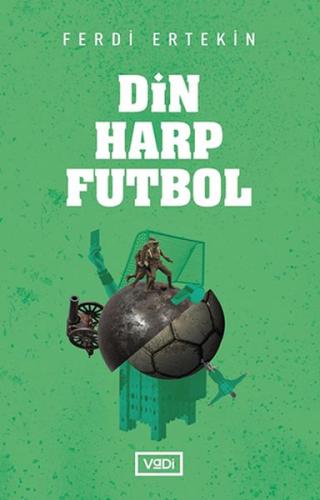 Din, Harp, Futbol %10 indirimli Ferdi Ertekin