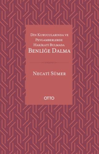 Din Kurucularında ve Peygamberlerde Hakikati Bulmada Benliğe Dalma Nec