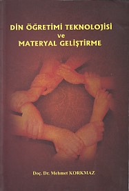 Din Öğretimi Teknolojisi ve Materyal Geliştirme Mehmet Korkmaz