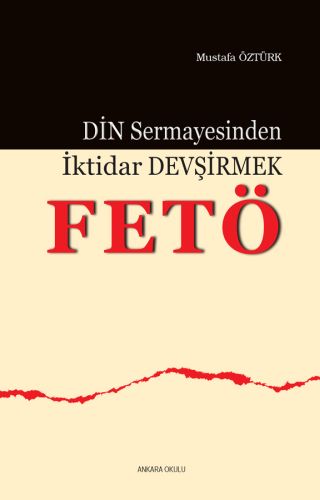 Din Sermayesinden İktidar Devşirmek: FETÖ %20 indirimli Mustafa Öztürk