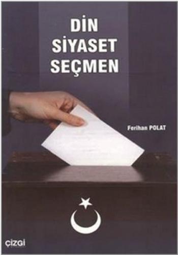 Din Siyaset Seçmen %23 indirimli Ferihan Polat