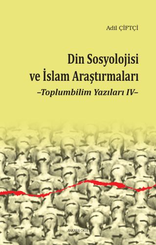 Din Sosyolojisi ve İslami Modernizm - Toplumbilim Yazıları IV %20 indi