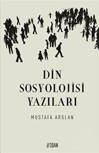 Din Sosyolojisi Yazıları %17 indirimli Mustafa Arslan