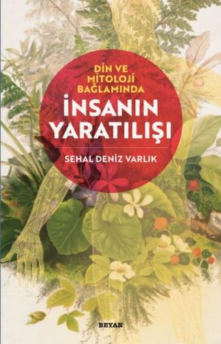 Din ve Mitoloji Bağlamında İnsanın Yaratılışı %18 indirimli Sehal Deni