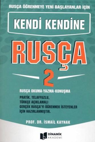 Dinamik Akademi Kendi Kendine Rusça 2 (Yeni) İsmail Kaynak