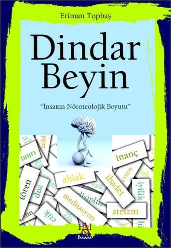 Dindar Beyin İnsanın Nöroteolojik Boyutu %22 indirimli Eriman Topbaş