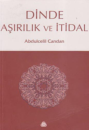 Dinde Aşırılık ve İtidal %17 indirimli Abdülcelil Candan