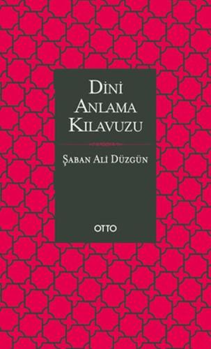 Dini Anlama Kılavuzu (Ciltli) Şaban Ali Düzgün