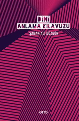 Dini Anlama Kılavuzu - Ciltsiz Şaban Ali Düzgün