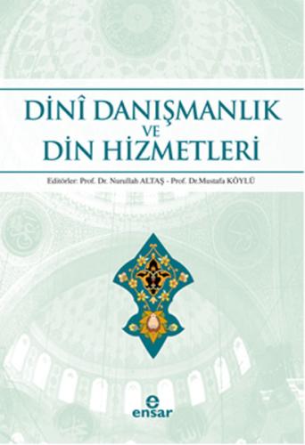 Dini Danışmanlık ve Din Hizmetleri Mustafa Köylü