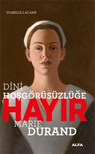 Dini Hoşgörüsüzlüğe Hayır! %10 indirimli Marie Durand