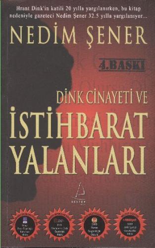 Dink Cinayeti ve İstihbarat Yalanları Nedim Şener