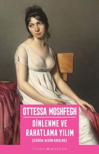 Dinlenme ve Rahatlama Yılım %12 indirimli Ottessa Moshfegh