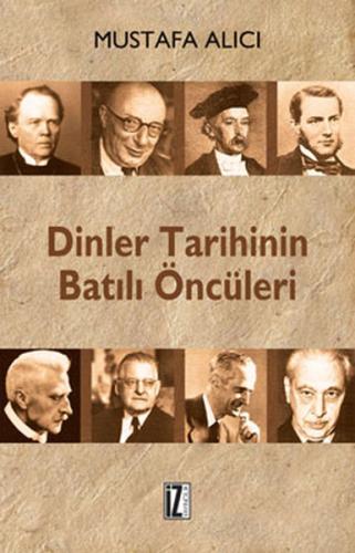 Dinler Tarihinin Batılı Öncüleri %15 indirimli Mustafa Alıcı