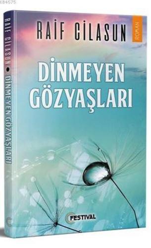 Dinmeyen Gözyaşları %20 indirimli Raif Cilasun