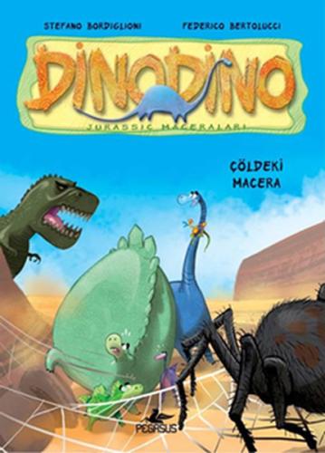 Dinodino -4 / Çöldeki Macera %15 indirimli Stefano Bordiglioni