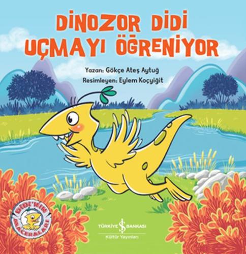 Dinozor Didi Uçmayı Öğreniyor %31 indirimli Gökce Ates Aytug