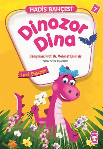 Dinozor Dina - İsraf Etmemek / Hadis Bahçersi 7 %20 indirimli Nefise A